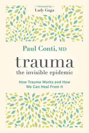 Trauma: The Invisible Epidemic,New