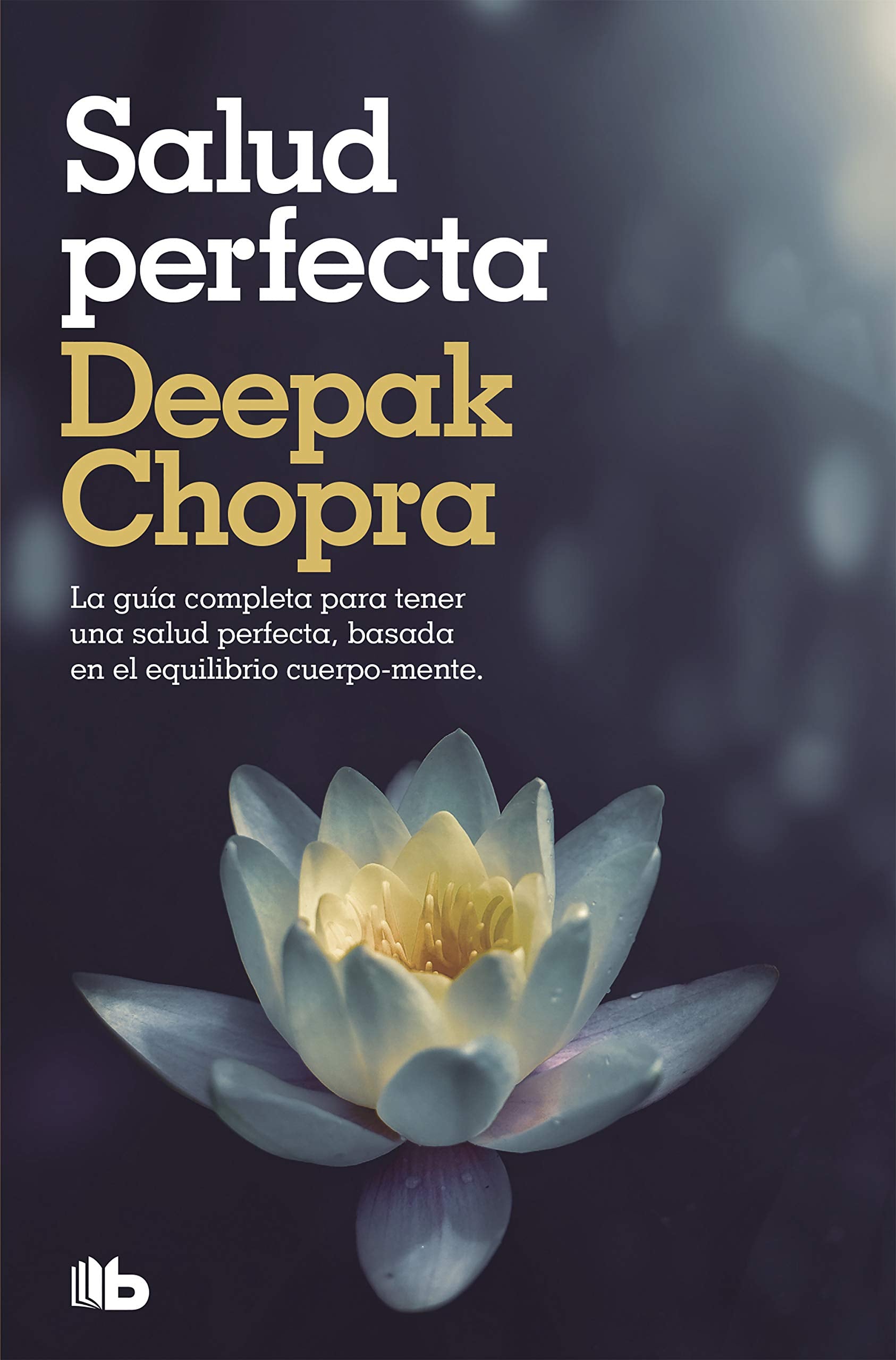 Salud perfecta / Perfect Health (Zeta Espiritualidad) (Spanish Edition),New