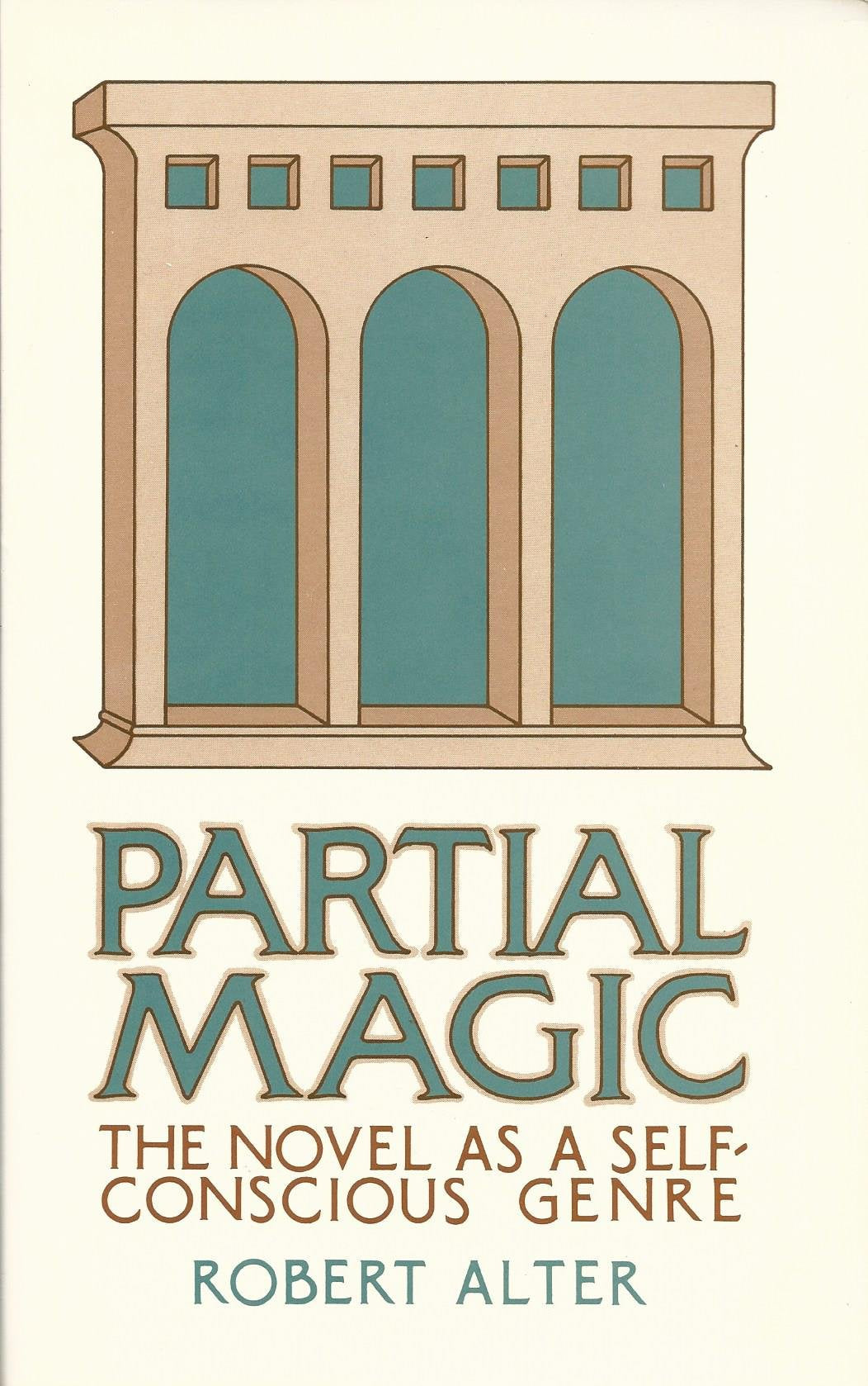 Partial Magic: The Novel as SelfConscious Genre,New