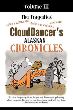 CloudDancer's Alaskan Chronicles, Vol. 3: The Tragedies,Used