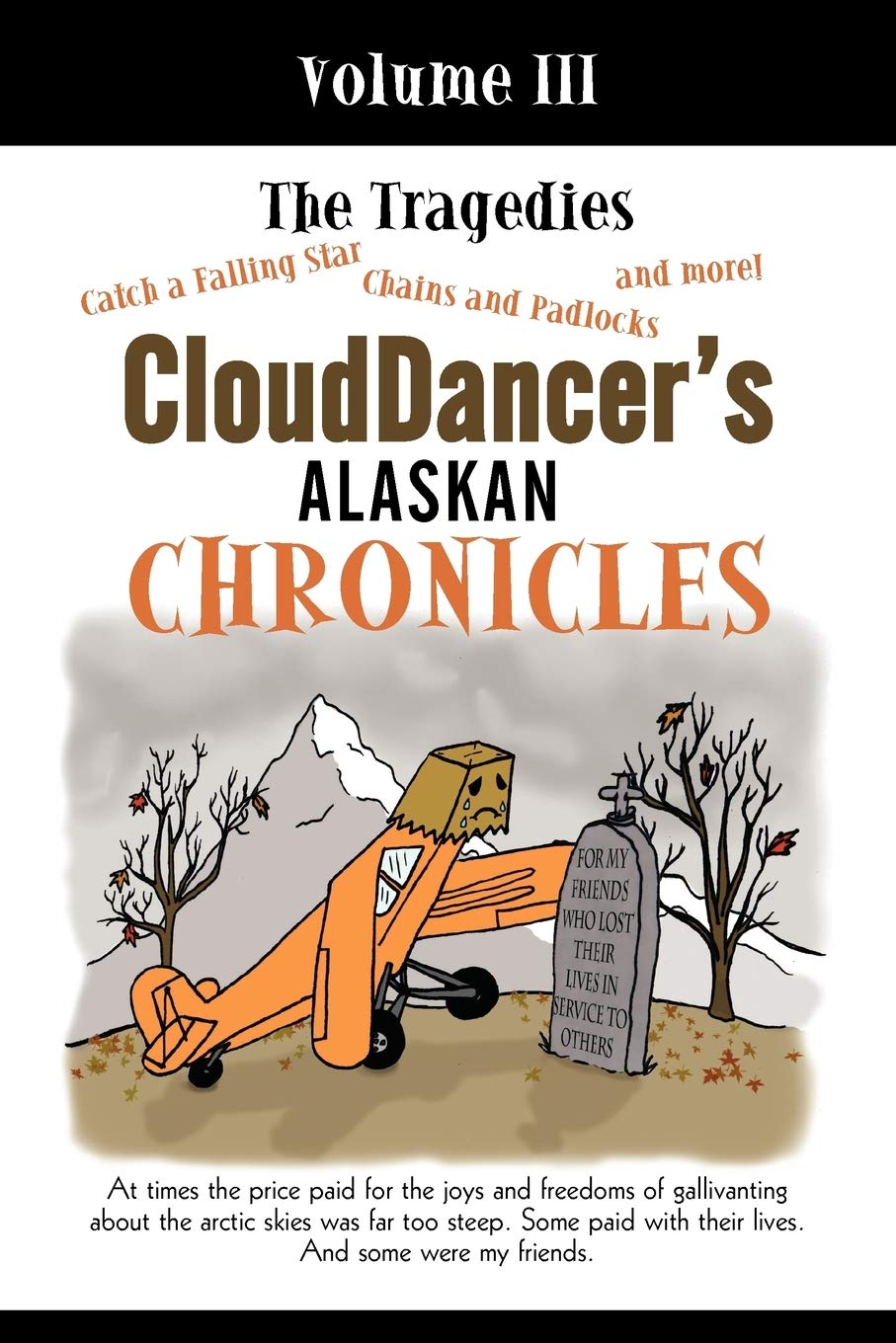 CloudDancer's Alaskan Chronicles, Vol. 3: The Tragedies,Used