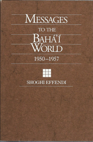 Messages to the Baha'i world, 19501957,New