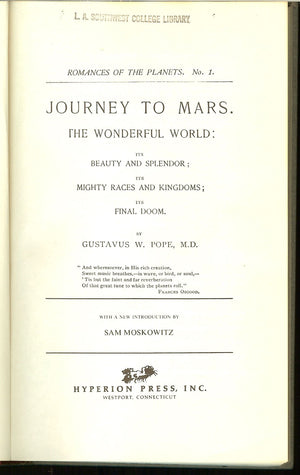 Journey To Mars; The Wonderful World: Its Beauty And Splendor; Its Mighty Races And Kingdoms; Its Final Doom (Classics Of Scienc-used