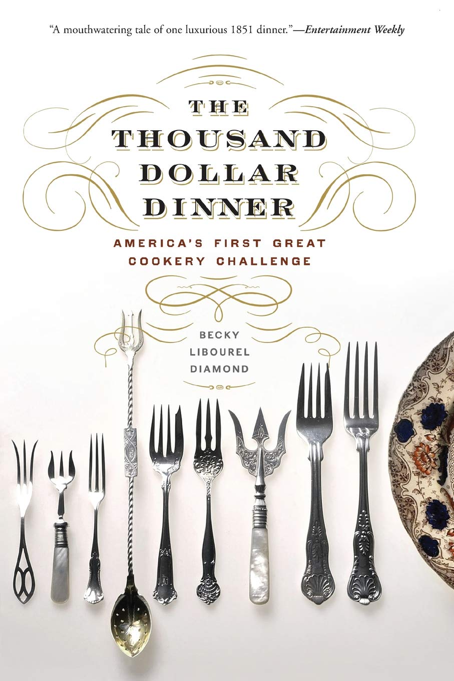 The Thousand Dollar Dinner: America's First Great Cookery Challenge,Used