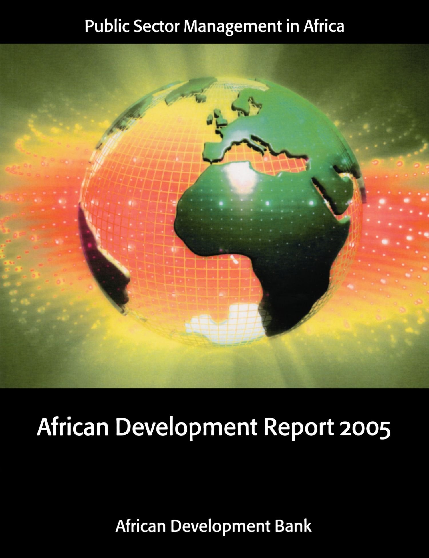 African Development Report 2005: Public Sector Management In Africa