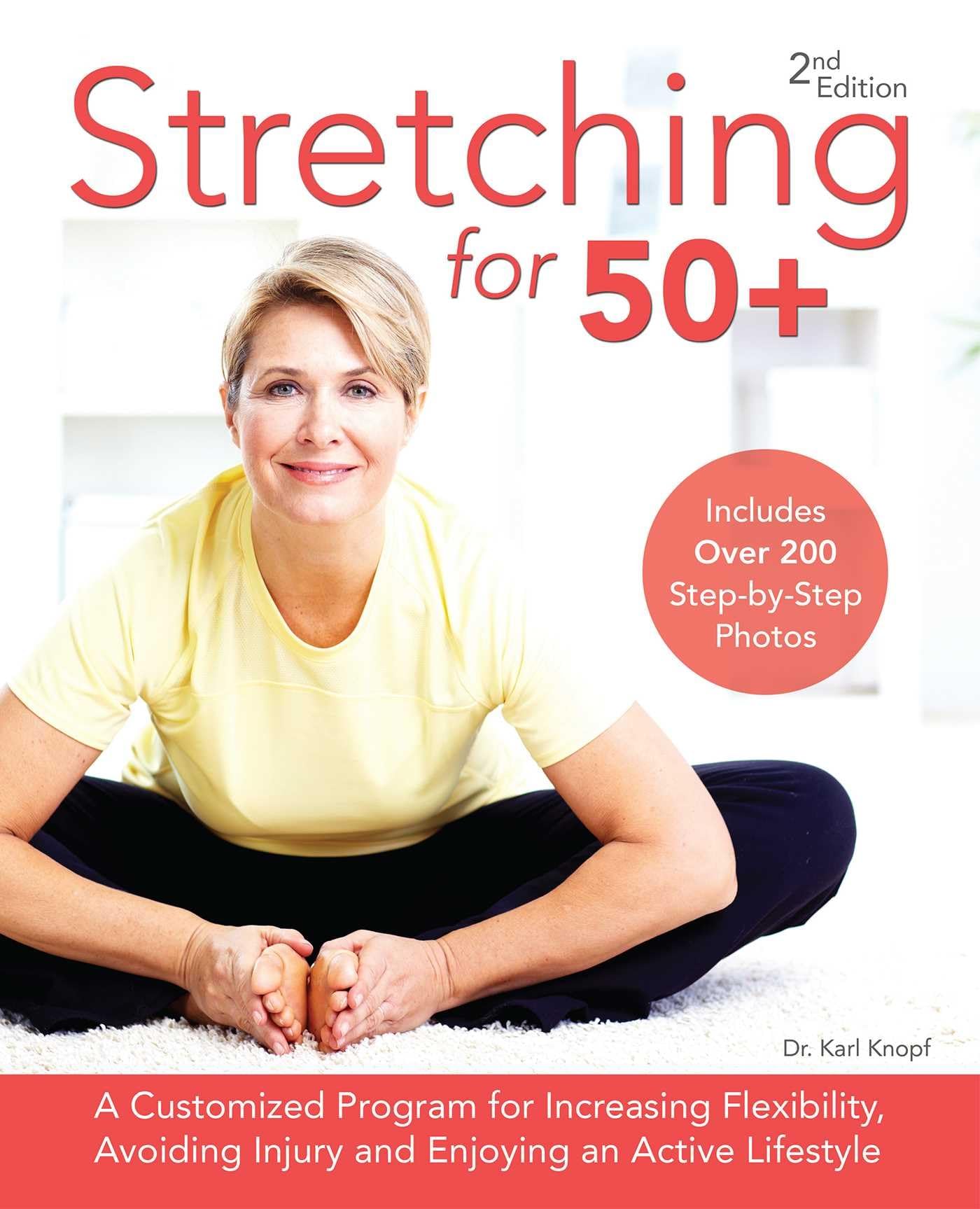 Stretching For 50+: A Customized Program For Increasing Flexibility, Avoiding Injury And Enjoying An Active Lifestyle,Used