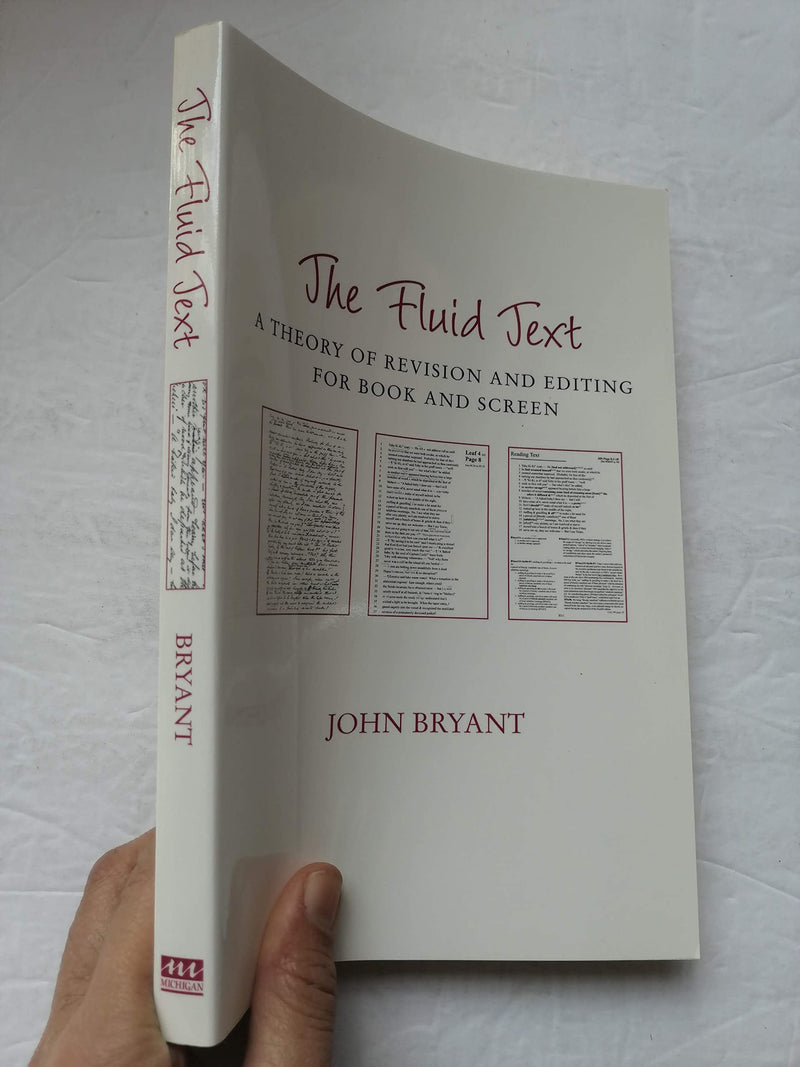 The Fluid Text: A Theory of Revision and Editing for Book and Screen (Editorial Theory And Literary Criticism),Used