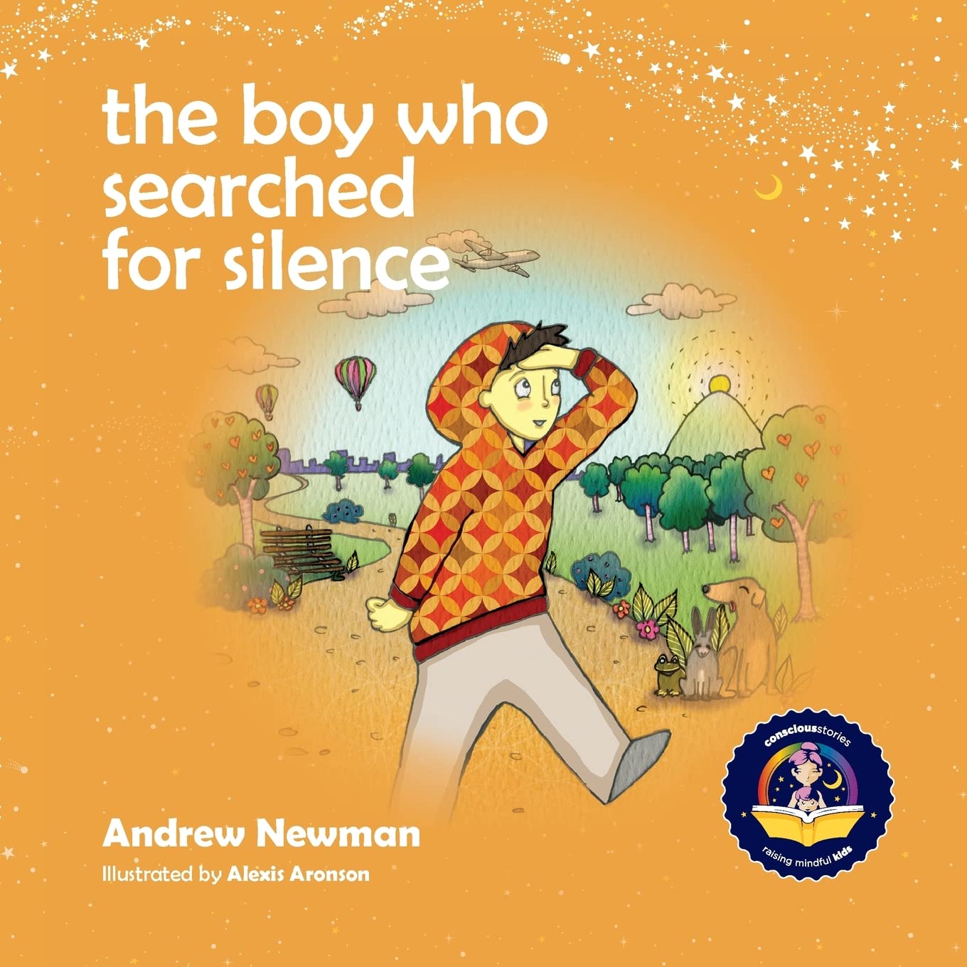 The Boy Who Searched For Silence: Helping Young Children Find Silence Within Themselves,Used