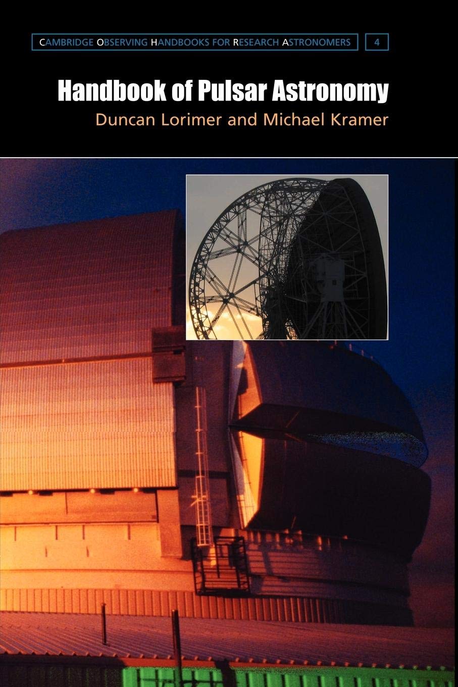 Handbook of Pulsar Astronomy (Cambridge Observing Handbooks for Research Astronomers, Series Number 4),Used