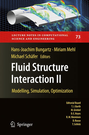 Fluid Structure Interaction II: Modelling, Simulation, Optimization (Lecture Notes in Computational Science and Engineering, 73),Used