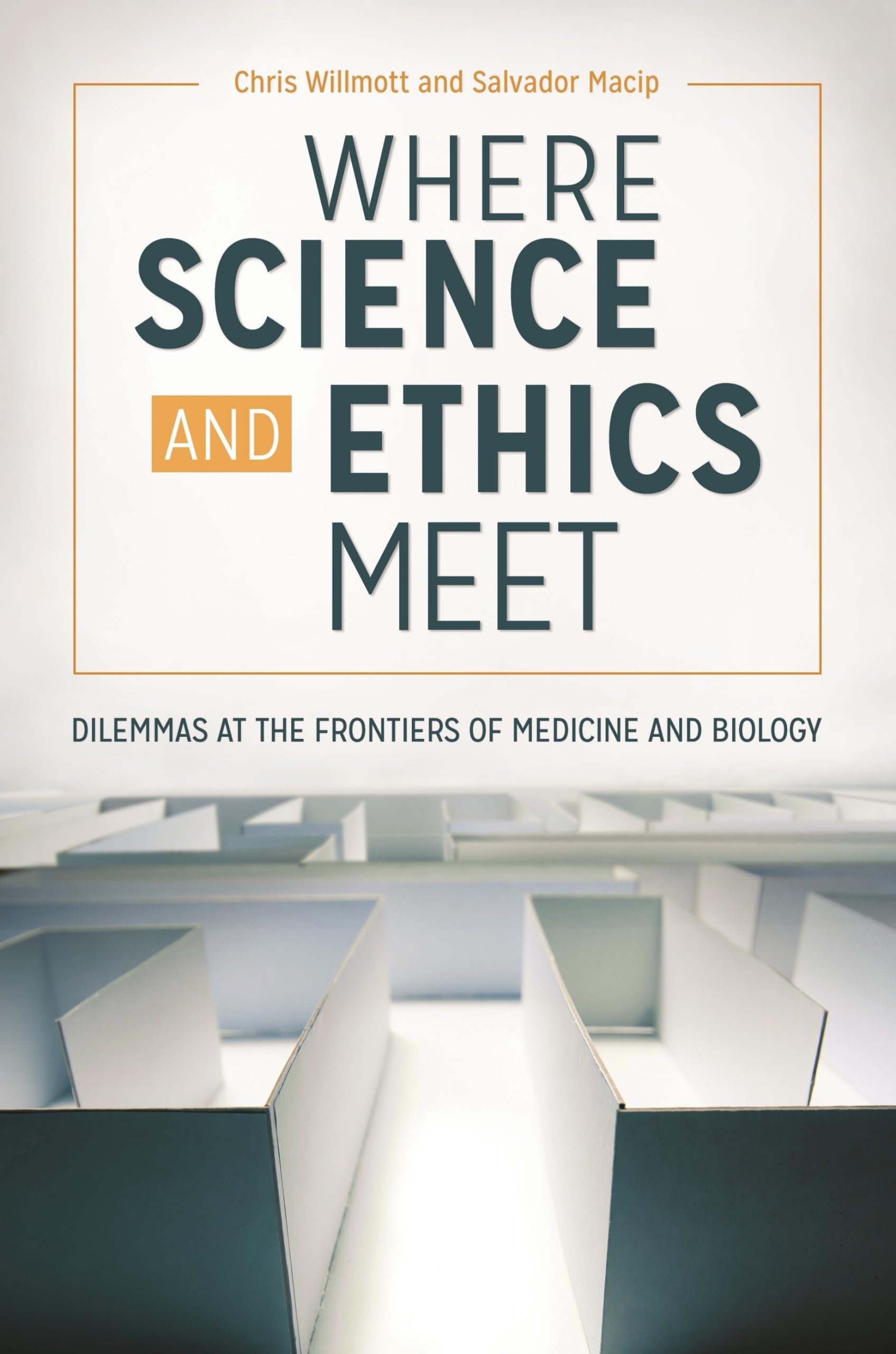 Where Science and Ethics Meet: Dilemmas at the Frontiers of Medicine and Biology,Used