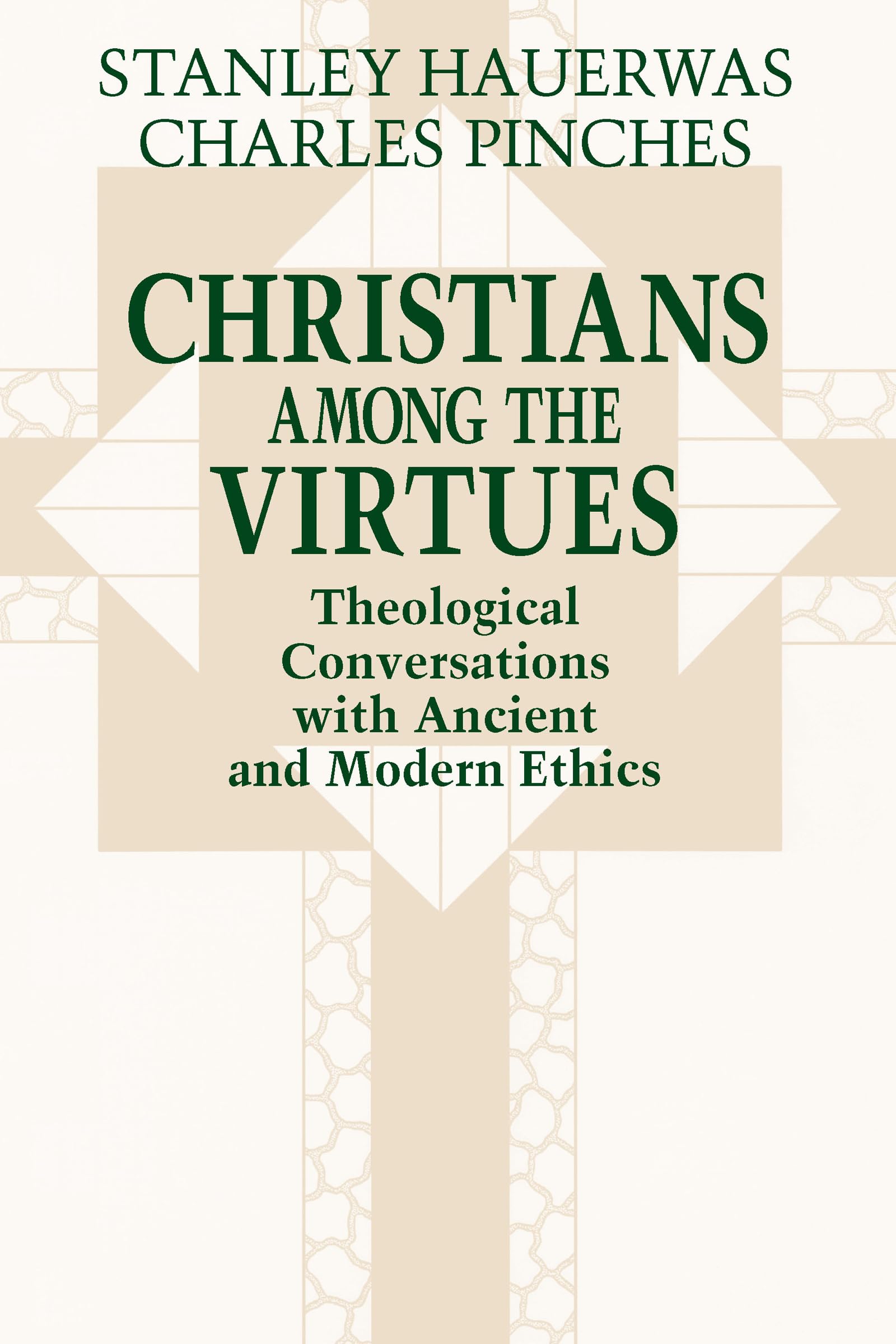 Christians among the Virtues: Theological Conversations with Ancient and Modern Ethics,Used
