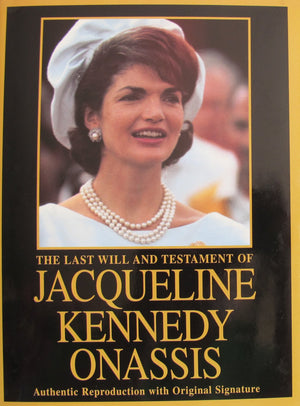 The Last Will And Testament Of Jacqueline Kennedy Onassis