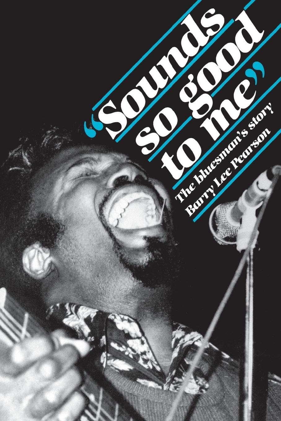 Sounds So Good To Me: The Bluesman'S Story,New