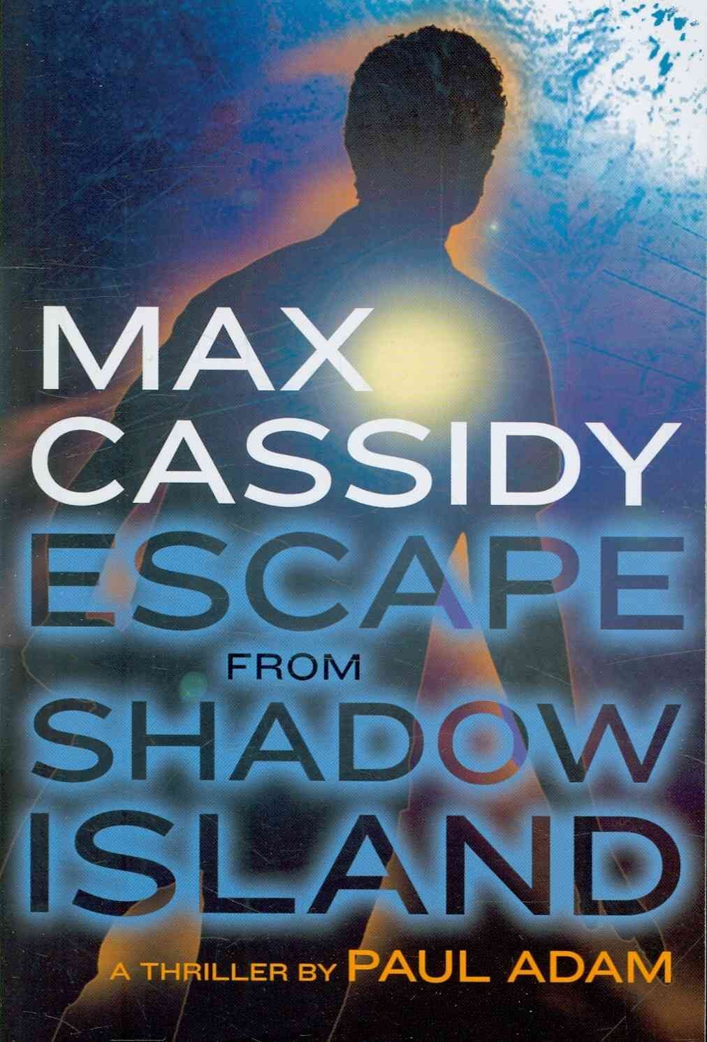 Max Cassidy: Escape From Shadow Island,Used