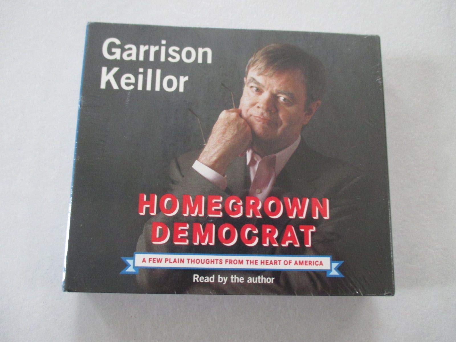 Homegrown Democrat: A Few Plain Thoughts from the Heart of America,New