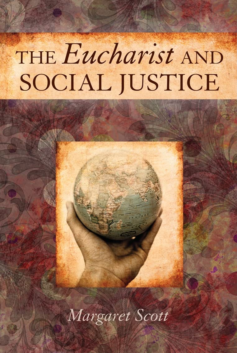 The Eucharist And Social Justice,New