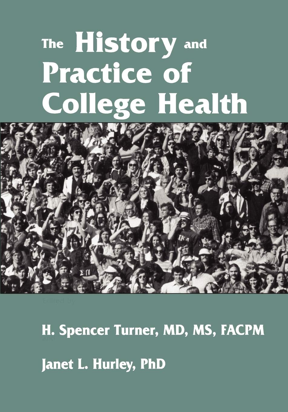 The History And Practice Of College Health,Used