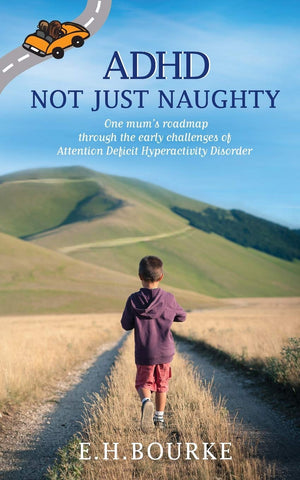 ADHD Not Just Naughty: One mum's roadmap through the early challenges of ADHD,Used