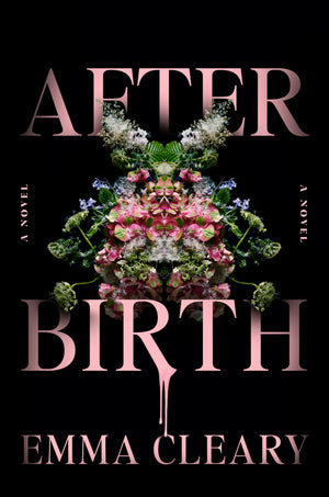 Afterbirth: A Novel