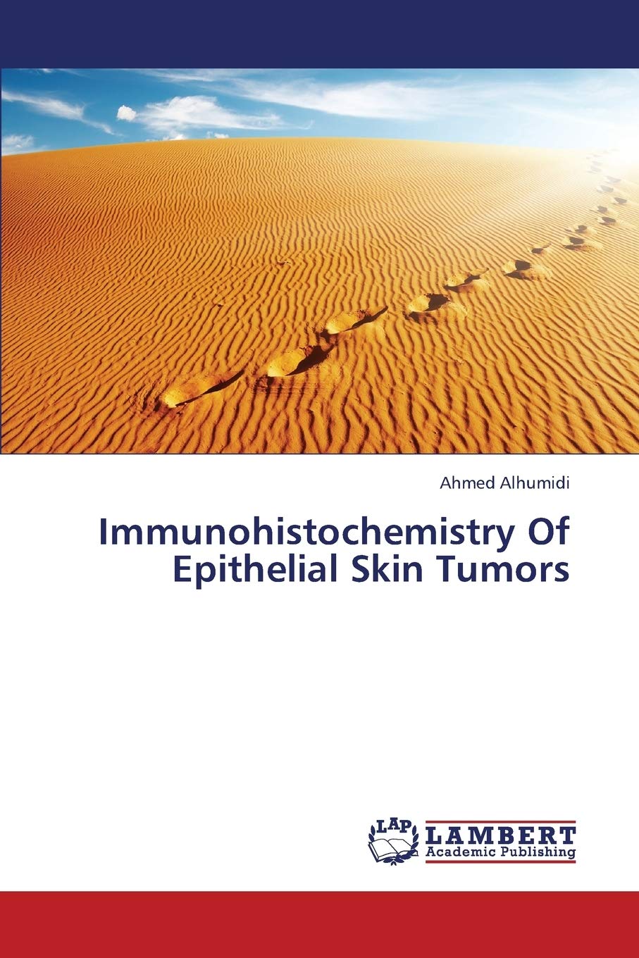Immunohistochemistry Of Epithelial Skin Tumors,Used