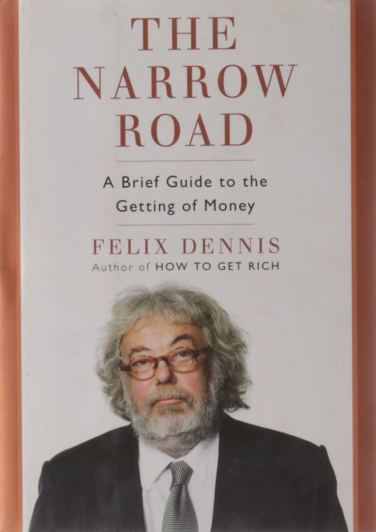 The Narrow Road: A Brief Guide to the Getting of Money,Used