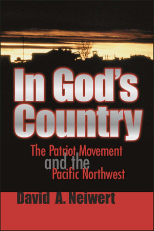 In God'S Country: The Patriot Movement And The Pacific Northwest,New