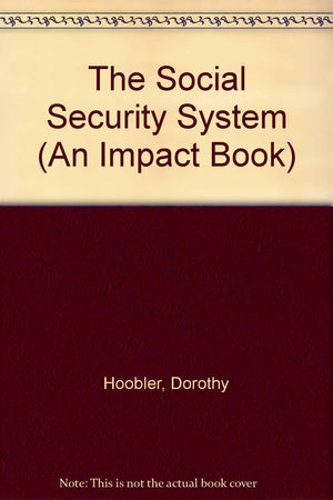 The Social Security System (An Impact Book),Used