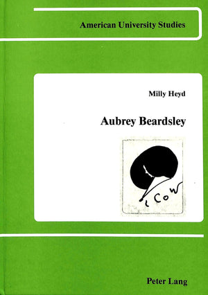 Aubrey Beardsley: Symbol, Mask and SelfIrony (American University Studies),Used