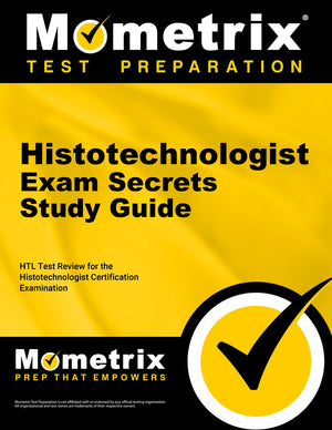 Histotechnologist Exam Secrets Study Guide: Htl Test Review For The Histotechnologist Certification Examination (Mometrix Secret