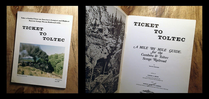 Ticket to Toltec: A Mile by Mile Guide for the Cumbres and Toltec Scenic Railroad,Used