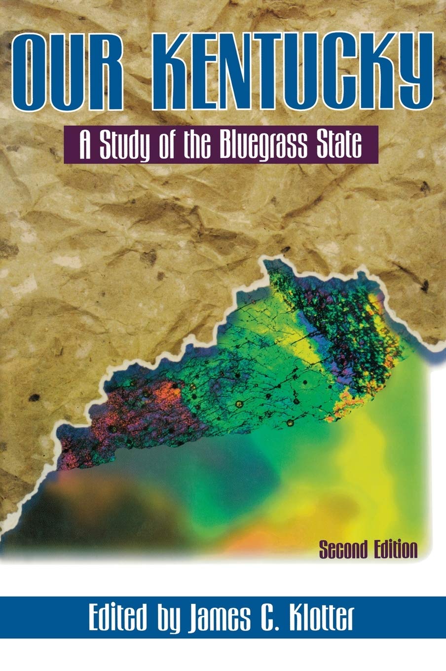 Our Kentucky: A Study Of The Bluegrass State,Used