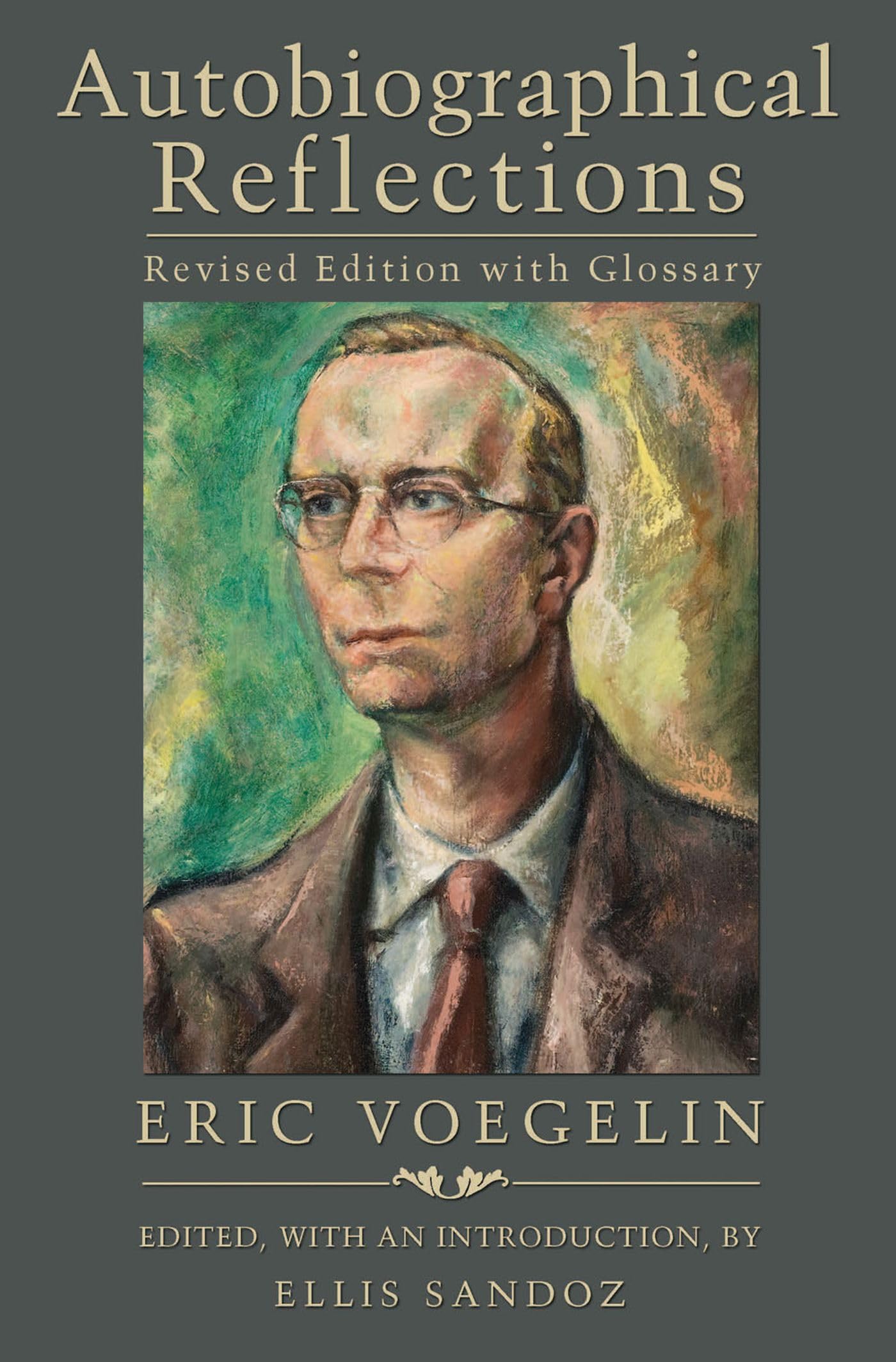 Autobiographical Reflections, Revised Edition with Glossary (Volume 1) (The Eric Voegelin Institute Series in Political Philosop,Used