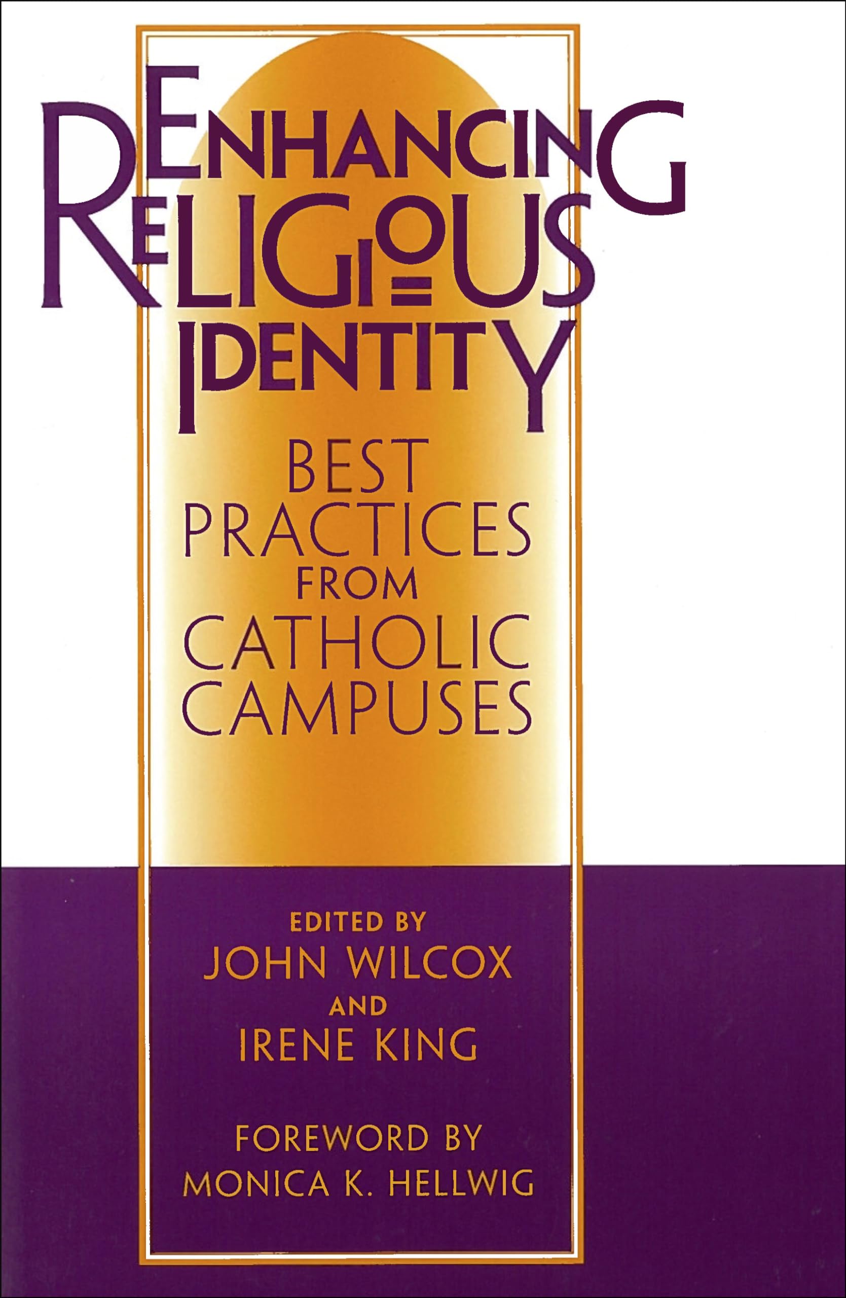 Enhancing Religious Identity: Best Practices from Catholic Campuses (Not In A Series),Used