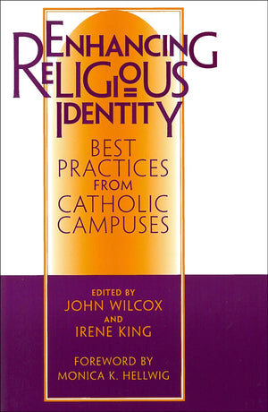 Enhancing Religious Identity: Best Practices from Catholic Campuses (Not In A Series),Used