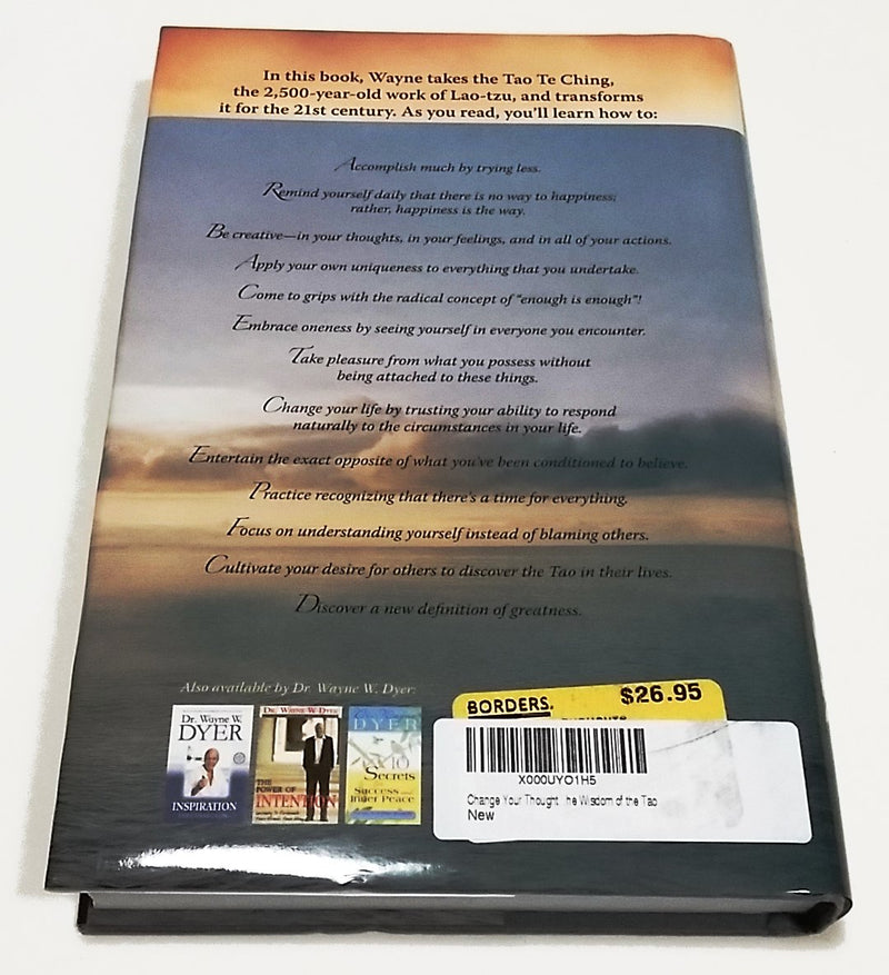 Change Your Thoughts  Change Your Life: Living The Wisdom Of The Tao