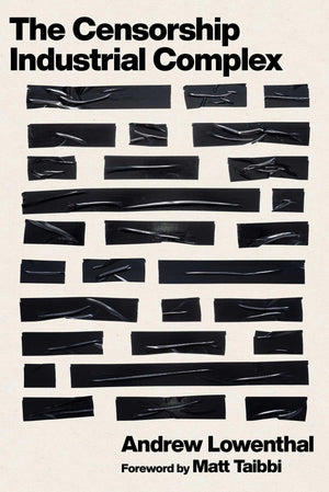 The CensorshipIndustrial Complex