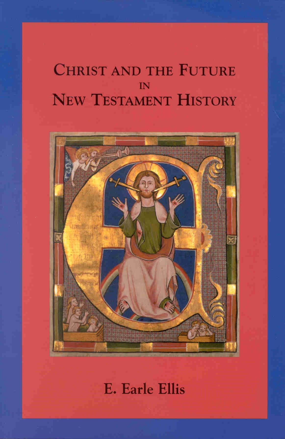 Christ and the Future in New Testament History (Supplements to Novum Testamentum, V. 97),Used