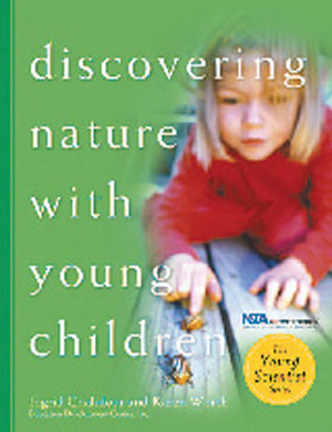 Discovering Nature with Young Children: Part of the Young Scientist Series,Used
