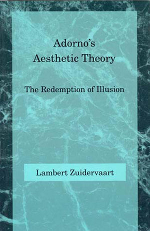Adorno's Aesthetic Theory: The Redemption of Illusion (Studies in Contemporary German Social Thought),Used