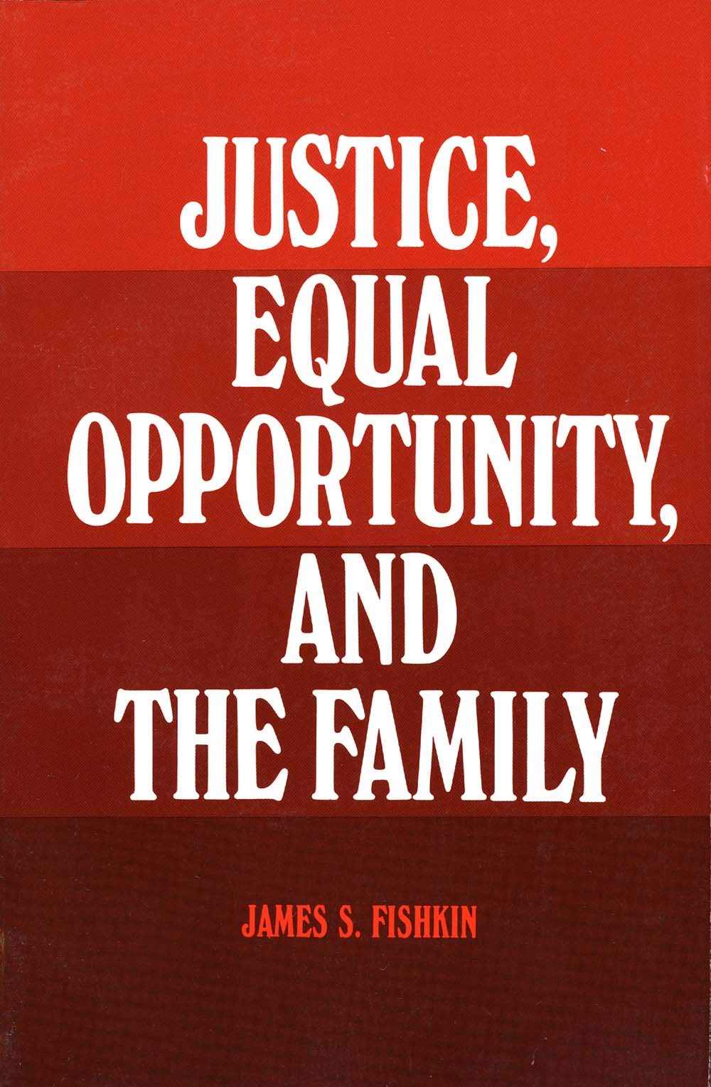 Justice, Equal Opportunity and the Family,Used