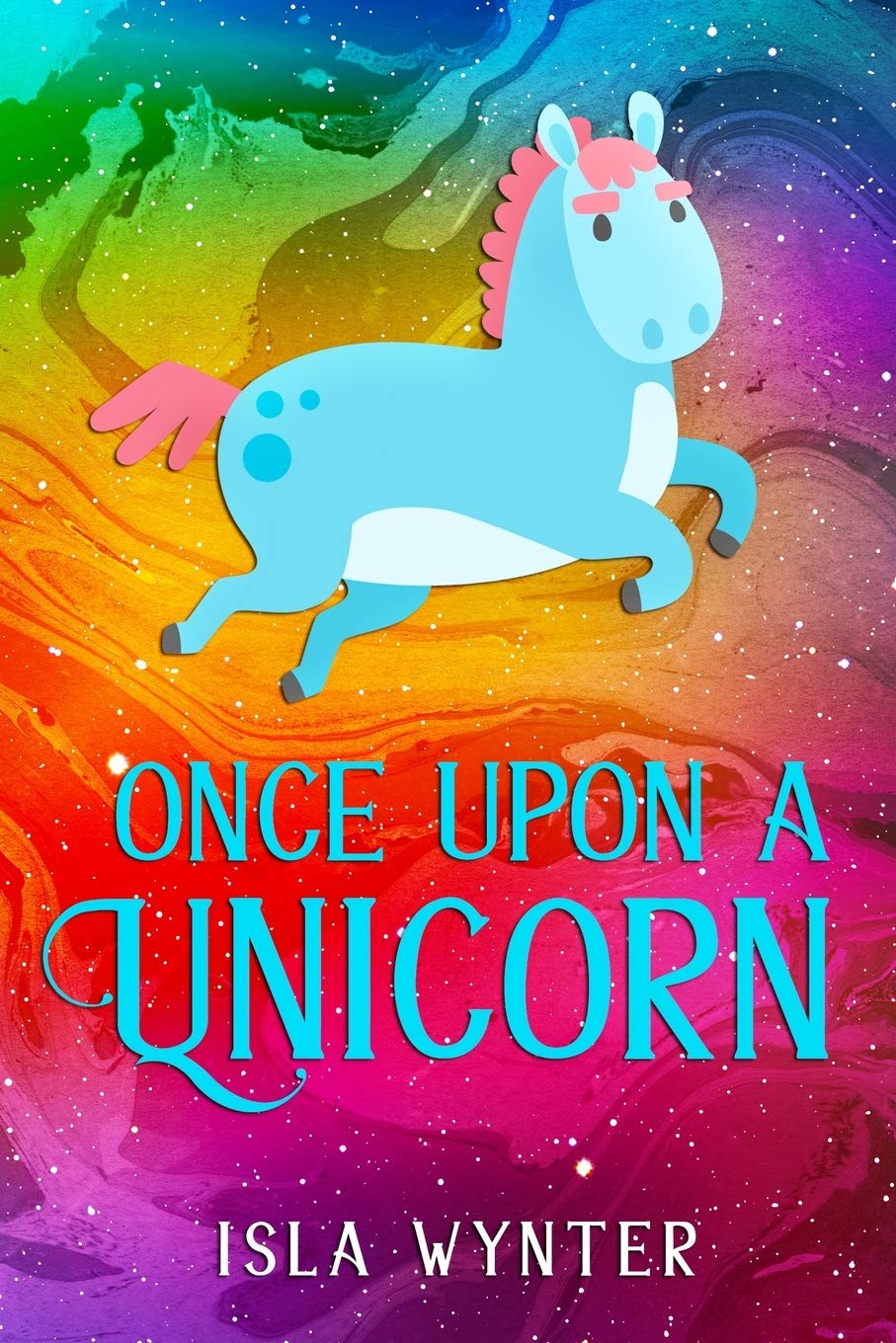 Once Upon a Unicorn: An illustrated children's book,Used