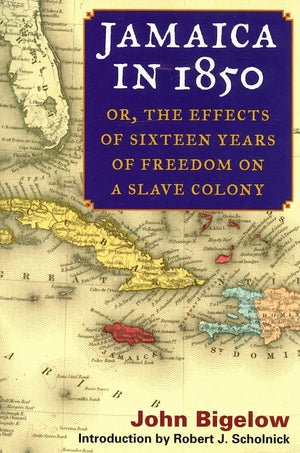 Jamaica in 1850: or, The Effects of Sixteen Years of Freedom on a Slave Colony,Used