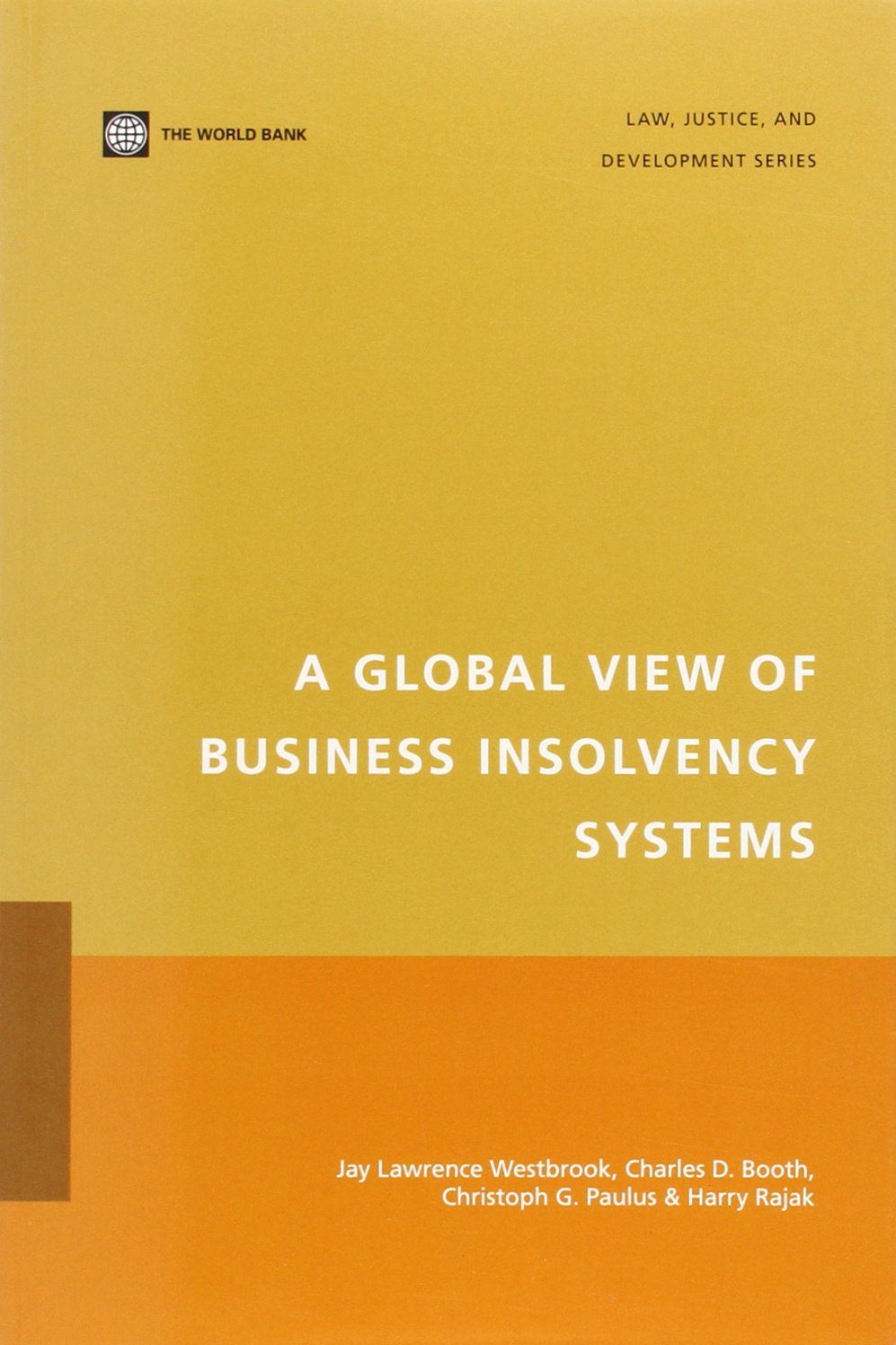 A Global View Of Business Insolvency Systems (Law, Justice, And Development),Used