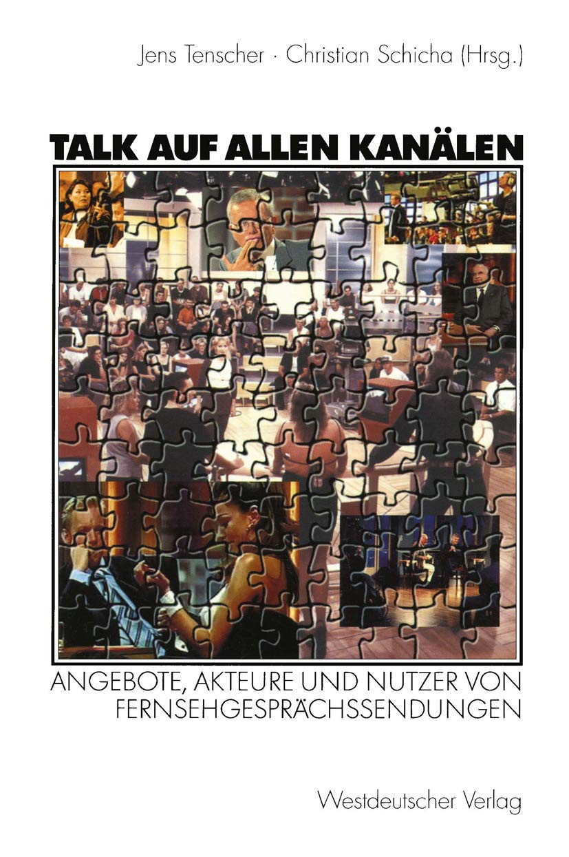 Talk auf allen Kanlen: Angebote, Akteure und Nutzer von Fernsehgesprchssendungen (German Edition),Used