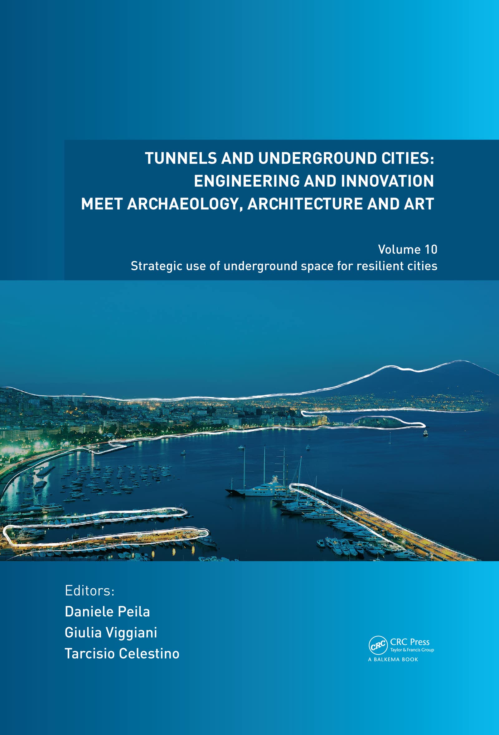 Tunnels and Underground Cities: Engineering and Innovation Meet Archaeology, Architecture and Art: Volume 10: Strategic Use of U,Used