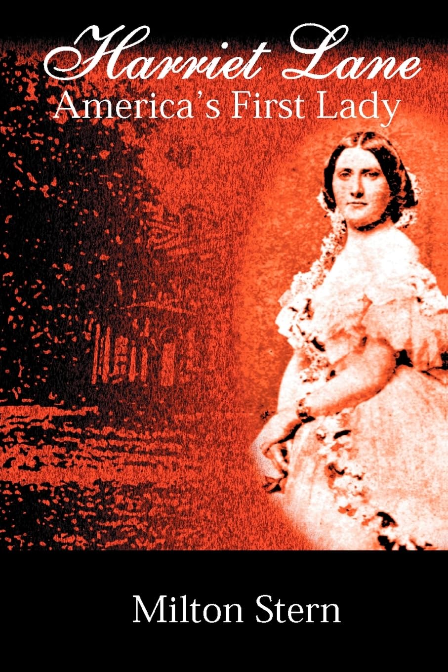 Harriet Lane, America's First Lady,Used