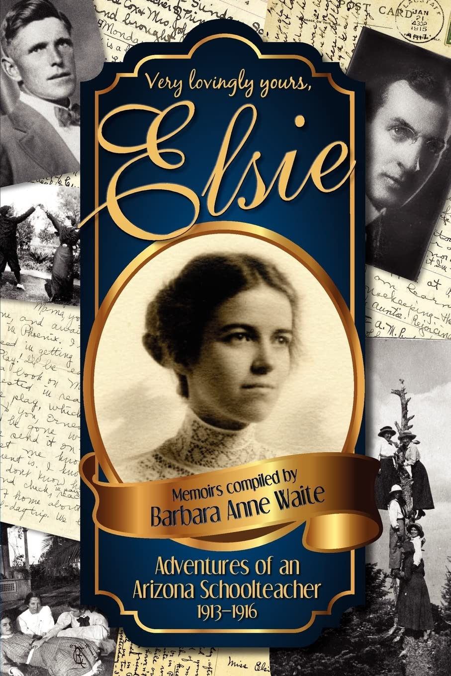 Elsie  Adventures of an Arizona Schoolteacher 19131916,Used