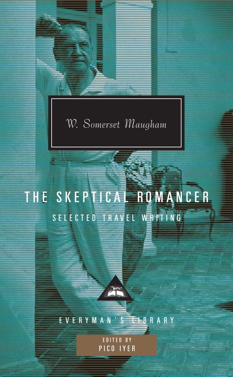 The Skeptical Romancer: Selected Travel Writing (Everyman'S Library)