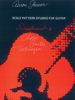 Scale Pattern Studies For Guitar, Supplement 3: Classic Guitar Technique,New